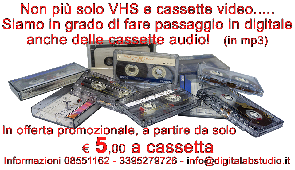 OFFERTA DIGITALIZZAZIONE CASSETTE AUDIO A PARTIRE DA € 5,00